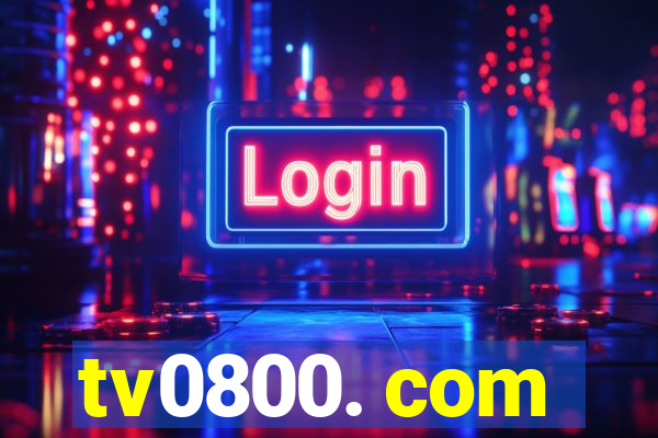 tv0800. com